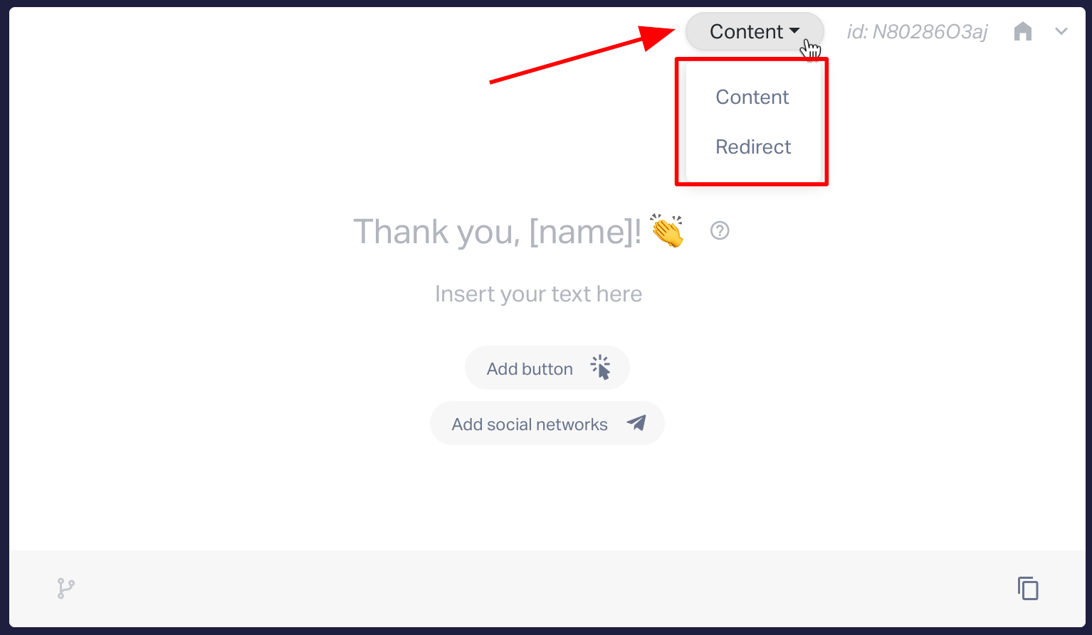 Here, you have two main setup options:  Content — displaying a message after the form is submitted.  Redirection — automatically redirecting to another page after the form is completed.